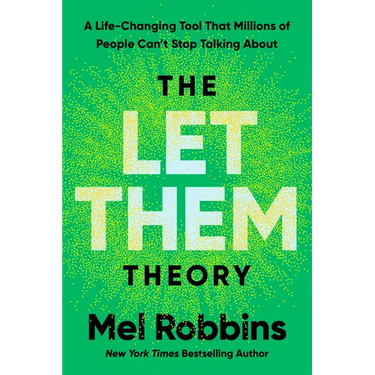 The Let Them Theory: A Life-Changing Tool That Millions of People Can't Stop Talking about