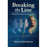 Breaking the Line: A Memoir of Generational Trauma and Healing