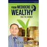 From Medicore To Wealthy