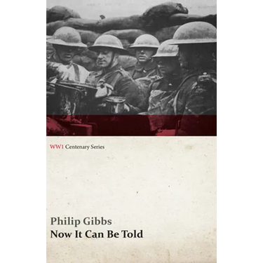Now It Can Be Told (WWI Centenary Series)