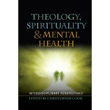 Spirituality, Theology and Mental Health: Interdisciplinary Perspectives
