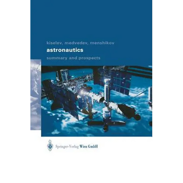 Astronautics: Summary and Prospects