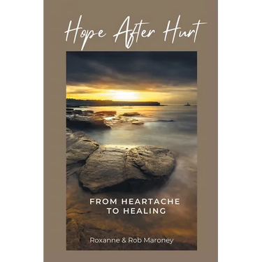 Hope After Hurt: From Heartache to Healing