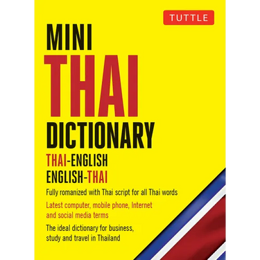 Mini Thai Dictionary: Thai-English English-Thai, Fully Romanized with Thai Script for All Thai Words