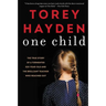 One Child: The True Story of a Tormented Six-Year-Old and the Brilliant Teacher Who Reached Out