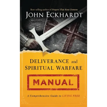 Deliverance and Spiritual Warfare Manual