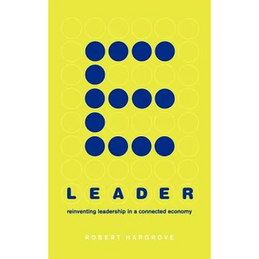 E-Leader: Reinventing Leadership in a Connected Economy