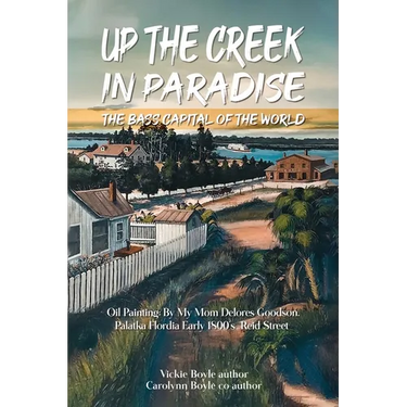 Up the Creek in Paradise: The Bass Capital of the World