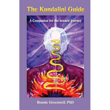 The Kundalini Guide: A Companion for the Inward Journey