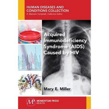 Acquired Immunodeficiency Syndrome (AIDS) Caused by HIV