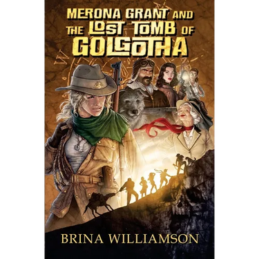 Merona Grant and the Lost Tomb of Golgotha