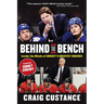 Behind the Bench: Inside the Minds of Hockey's Greatest Coaches