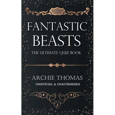 Fantastic Beasts - The Ultimate Quiz Book