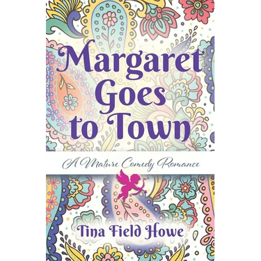 Margaret Goes to Town: A Mature Comedy Romance