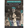 Resisting Erasure: Libraries in Palestine and Palestine in Libraries
