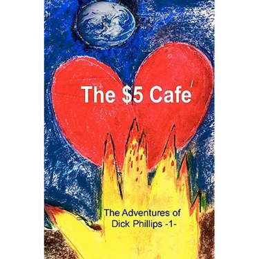 The Adventures of Dick Phillips: -1- Escapade at the $5 Cafe