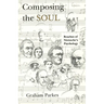 Composing the Soul: Reaches of Nietzsche's Psychology