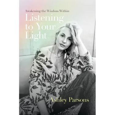 Listening to Your Light: Awakening the Wisdom Within