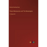 Peace Manoeuvres and The Messengers: in large print