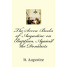 The Seven Books of Augustine on Baptism, Against the Donatists