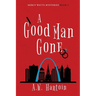 A Good Man Gone: A Mercy Watts Mystery