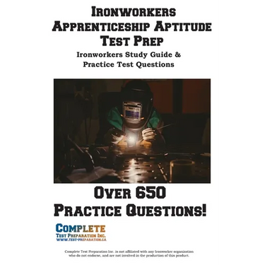 Ironworkers Apprenticeship Aptitude Test Prep: Trade Exam Prep: Math, Reading, and Mechanical Comprehension for Ironworker Locals