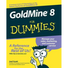 Goldmine 8 for Dummies