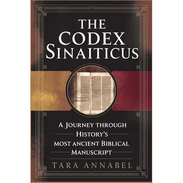 The Codex Sinaiticus: A Journey Through History's Most Ancient Biblical Manuscript