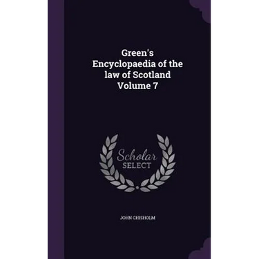Green's Encyclopaedia of the law of Scotland Volume 7