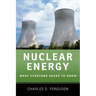 Nuclear Energy: What Everyone Needs to Know