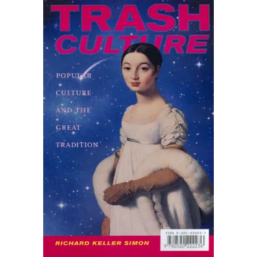 Trash Culture: Popular Culture and the Great Tradition
