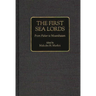 The First Sea Lords: From Fisher to Mountbatten