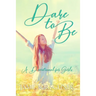 Dare to Be: A Devotional for Girls