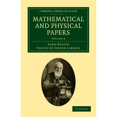 Mathematical and Physical Papers - Volume 6