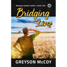 Bridging Lives