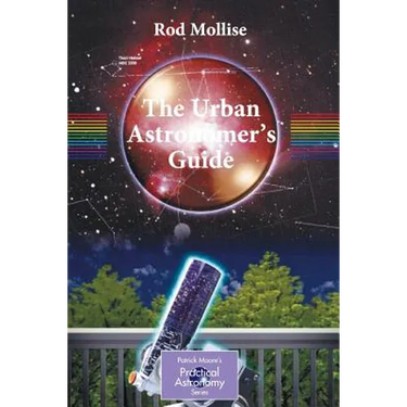 The Urban Astronomer's Guide: A Walking Tour of the Cosmos for City Sky Watchers