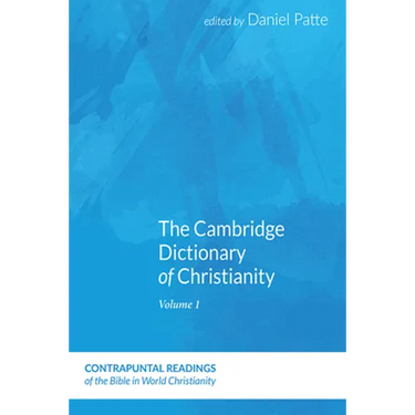The Cambridge Dictionary of Christianity, Volume Two