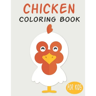 Chicken Coloring Book For Kids: Cute Animal Coloring book Great Gift for Boys & Girls, Ages 4-8