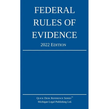 Federal Rules of Evidence; 2022 Edition: With Internal Cross-References