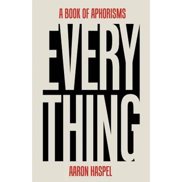 Everything: A Book of Aphorisms