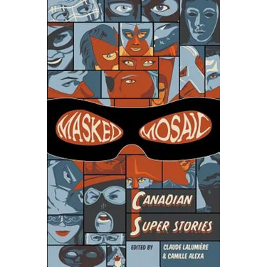 Masked Mosaic: Canadian Super Stories