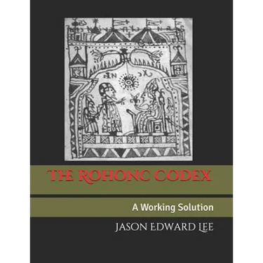 The Rohonc Codex: A Working Solution