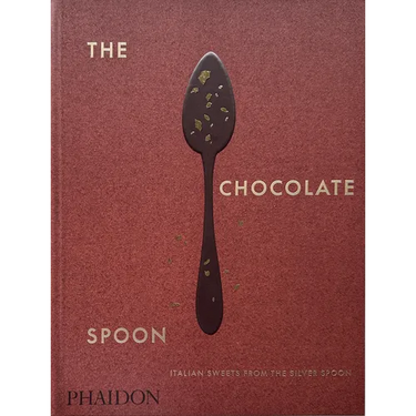 The Chocolate Spoon: Italian Sweets from the Silver Spoon