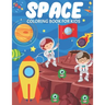 Space Coloring Book For Kids: Fun And Educational Outer Space Coloring Book for Boys and Girls Filled With Beautiful Designs of Planets, Astronauts,