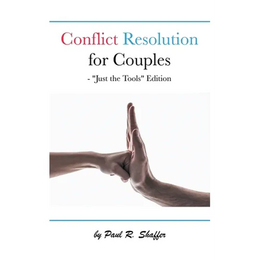 Conflict Resolution for Couples: "Just the Tools" Edition