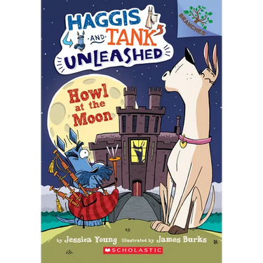 Howl at the Moon: A Branches Book (Haggis and Tank Unleashed #3)