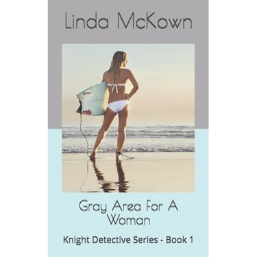 Gray Area For A Woman: Knight Detective Series - Book 1