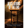 Revelations of the End: A Fresh Look at an Ancient Eschatology