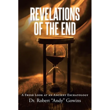 Revelations of the End: A Fresh Look at an Ancient Eschatology