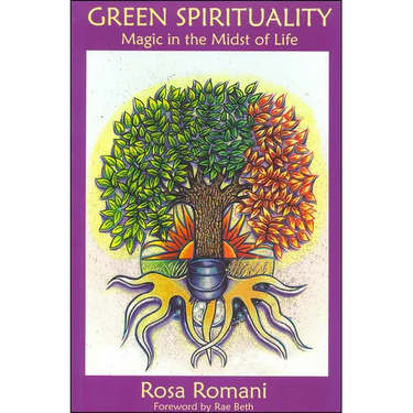 Green Spirituality: Magic in the Midst of Life